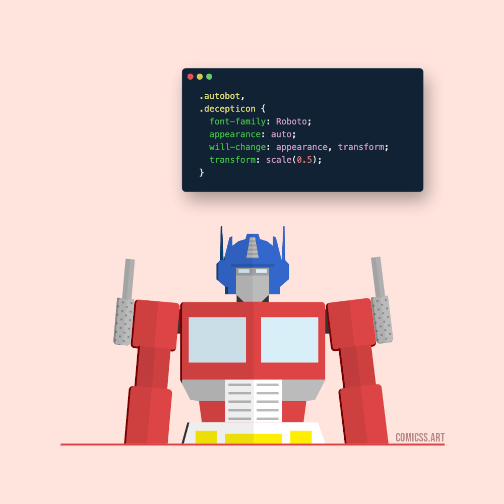 Cartoon of Optimus Prime (a robot character from the Transformers series) next to the following CSS code: .autobot, .decepticon { font-family: roboto; appearance: auto; will-change: appearance, transform; transform: scale(0.5); }