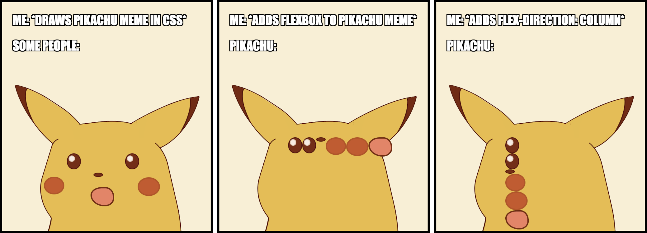 Cartoon with three panels, all of them showing the Surprised Pikachu meme. The first one is 'regular'. The second one has all the face elements in a row and has the title 'after adding flex'. The third panel has all the face elements in a column and has the title 'after adding flex-direction:column'